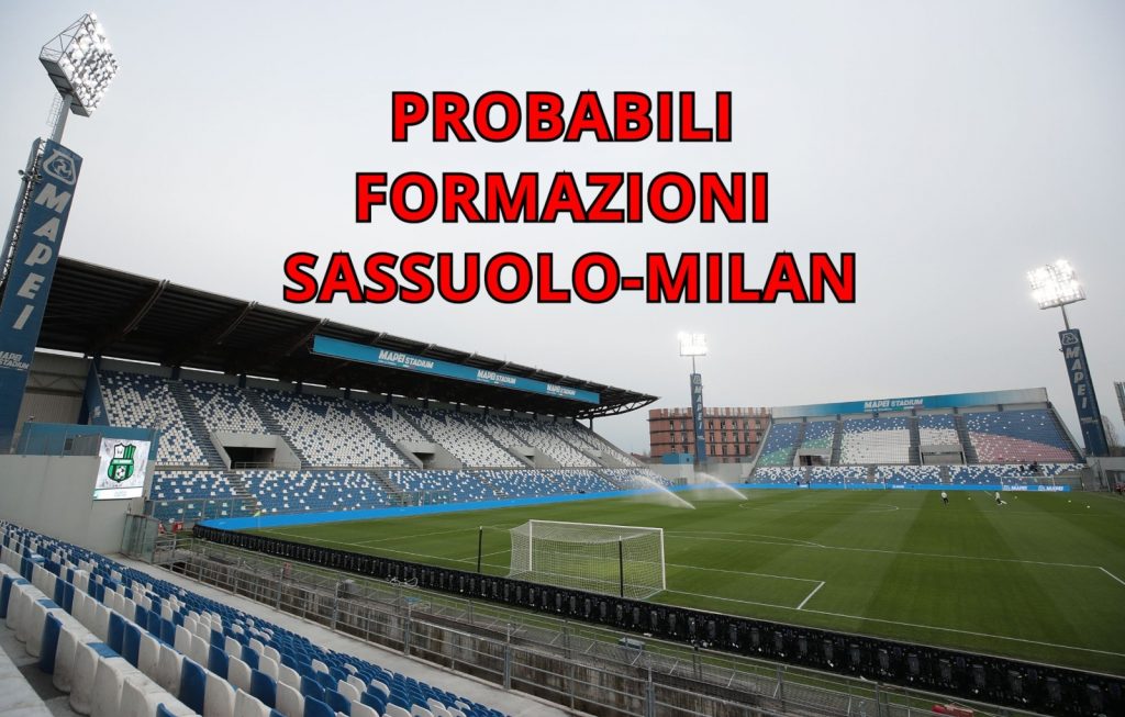 Probabili formazioni Sassuolo Milan Serie A Mapei Stadium De Zerbi Pioli