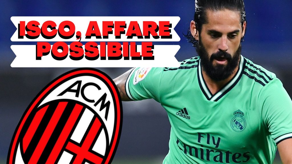 Isco Alarcón Real Madrid Calciomercato Milan