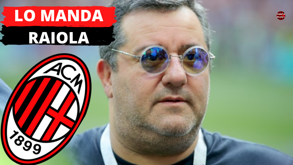 Mino Raiola calciomercato AC Milan