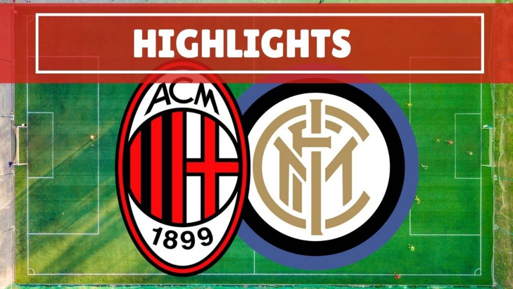 Gol e highlights del derby Milan-Inter