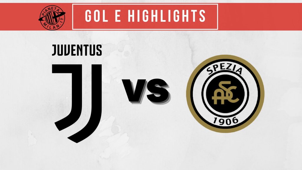 Juventus-Spezia gol highlights Serie A