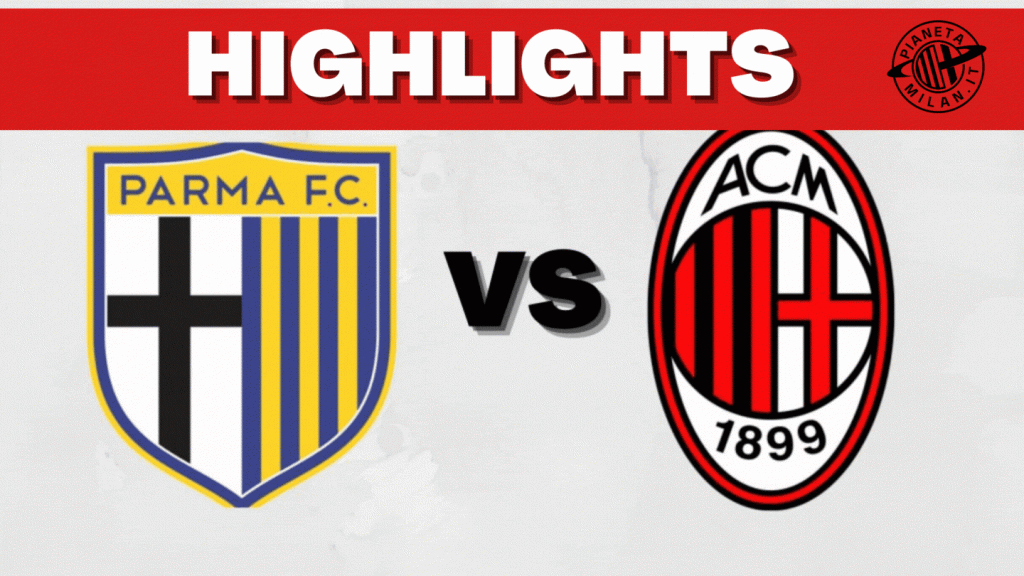 Gol e highlights di Parma-Milan