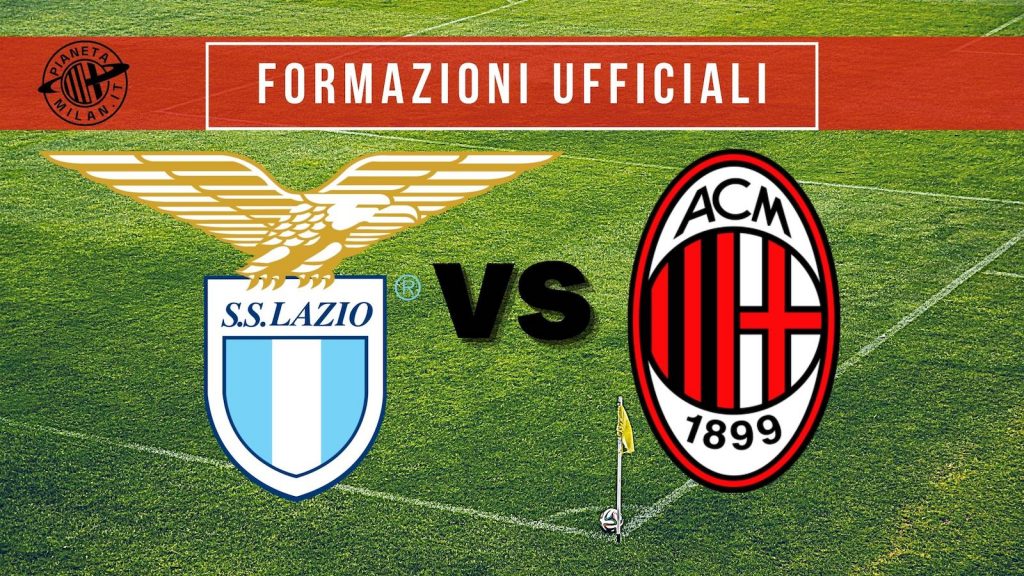 Formazioni ufficiali Lazio-Milan Serie A