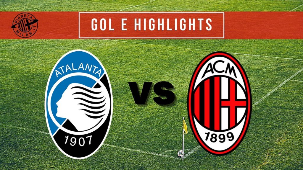 Gol e Highlights Atalanta-Milan Serie A