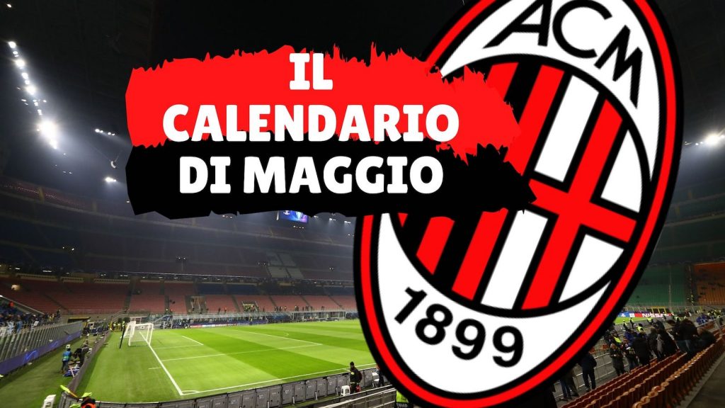Calendario AC Milan Serie A maggio 2021