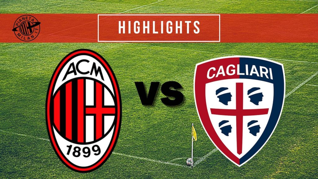 Gol e highlights Milan-Cagliari Serie A