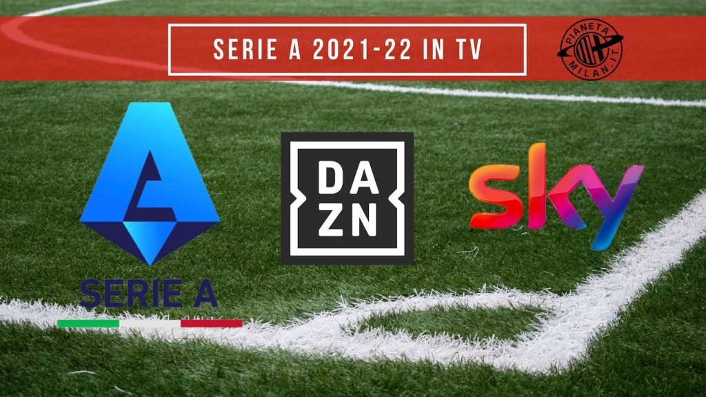 Dove vedere Serie A 2021-22 in tv: calendario partite su DAZN e Sky