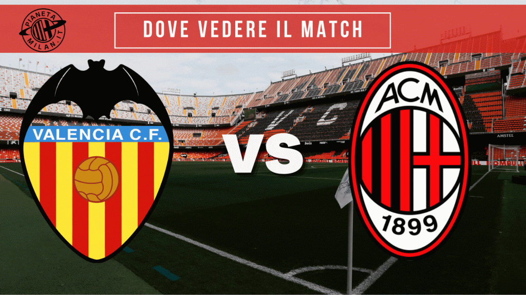 Amichevole Valencia Milan