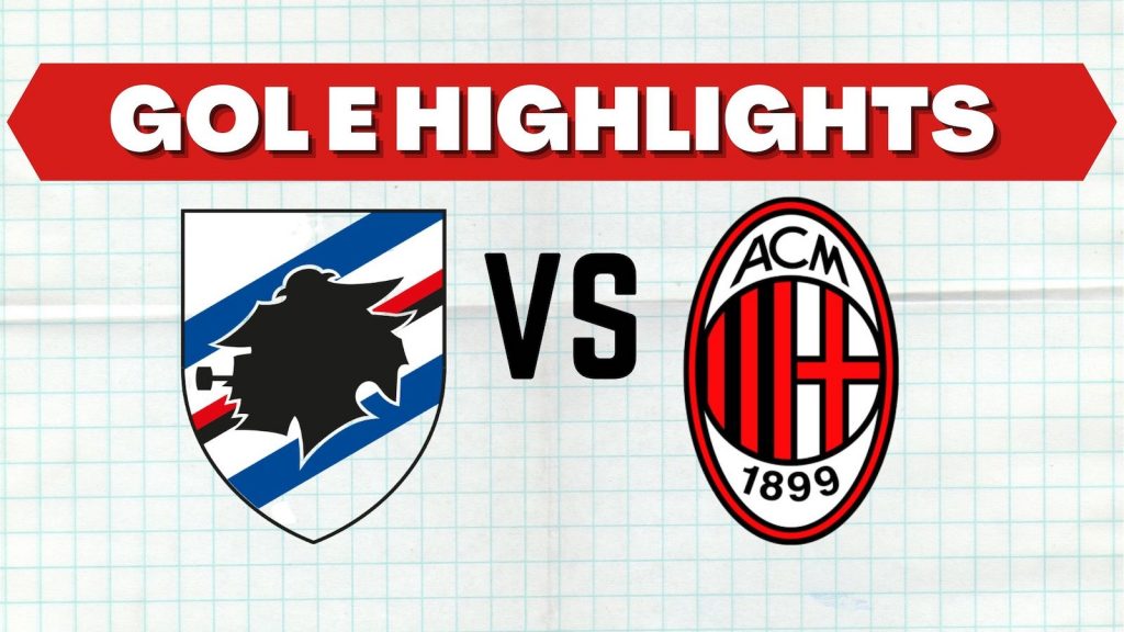 Gol e highlights di Sampdoria-Milan 0-1 Serie A 2021-2022