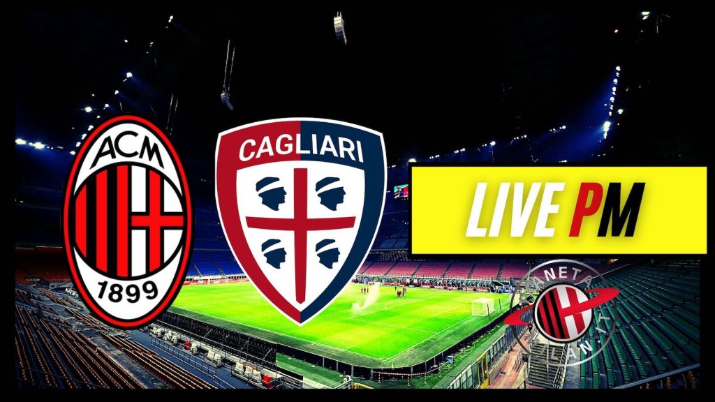 Live Milan-Cagliari AC Milan Serie A 2021-2022