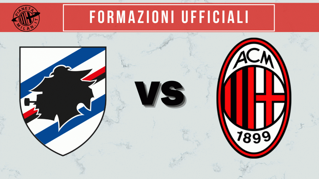 Sampdoria-Milan Formazioni Ufficiali