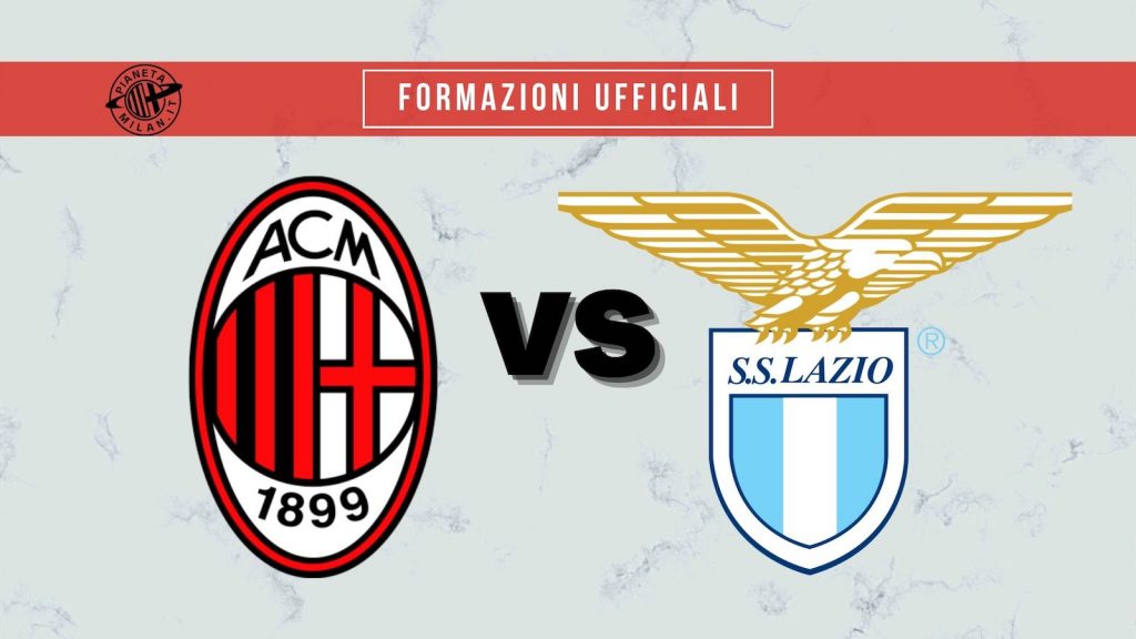 Formazioni ufficiali Milan-Lazio Serie A 2021-2022