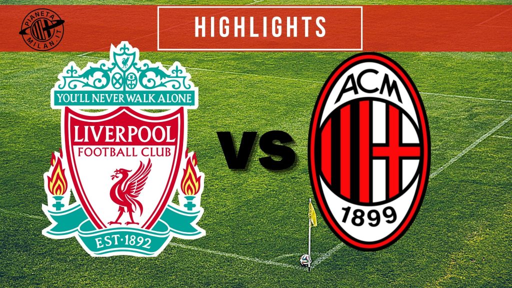 Liverpool Milan
