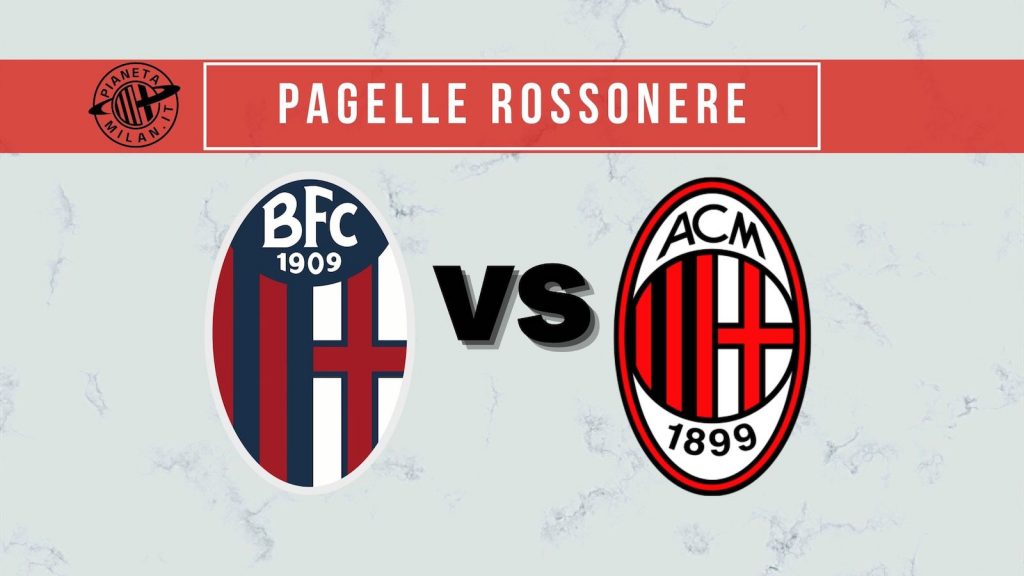 Pagelle rossonere AC Milan Bologna-Milan Serie A 2021-2022