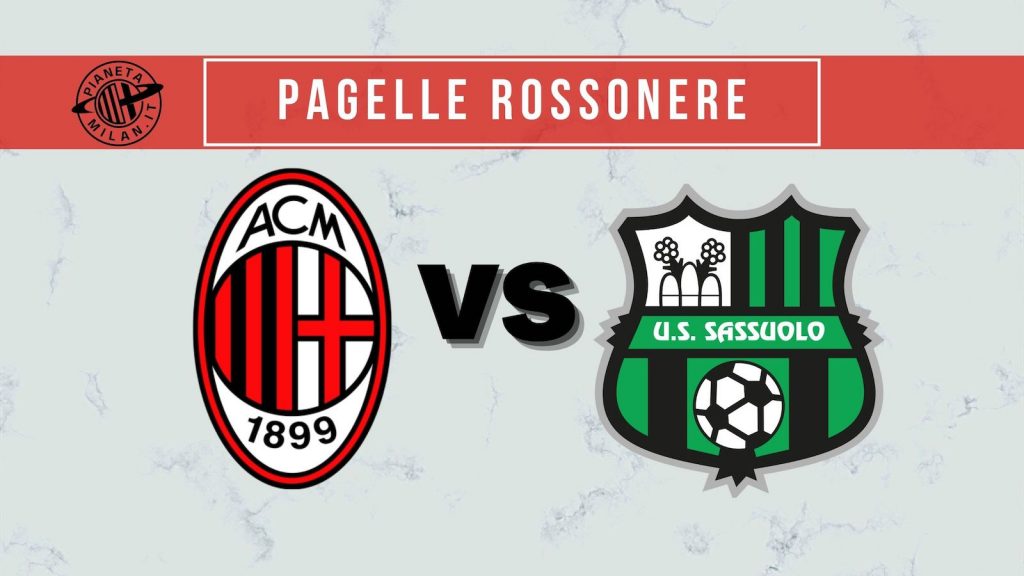 Pagelle Milan-Sassuolo Serie A 2021-2022