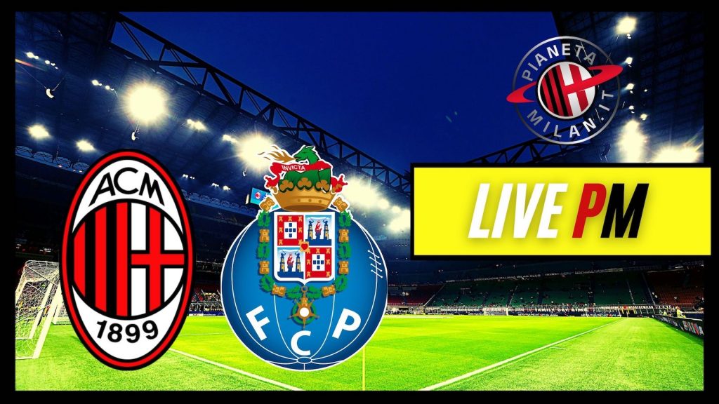 Live Milan-Porto Champions League 2021-2022