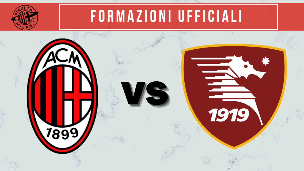 Formazioni ufficiali Milan-Salernitana