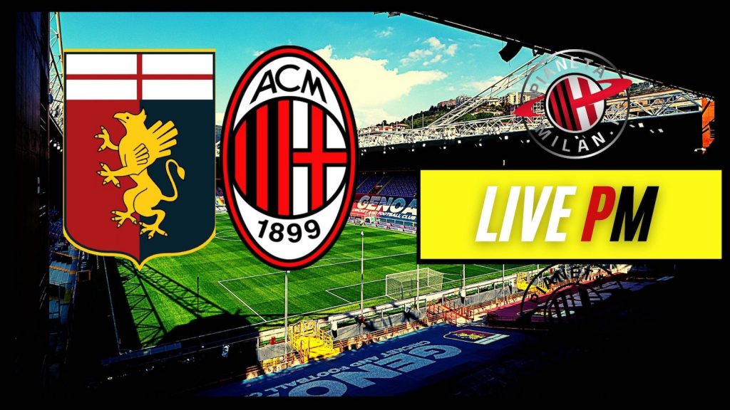 Live Genoa-Milan Serie A 2021-2022