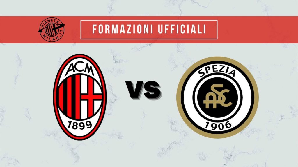 Formazioni ufficiali Milan-Spezia Serie A 2021-2022