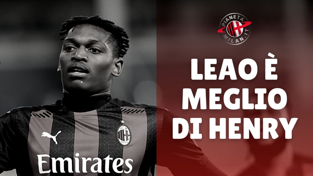 VIDEO - Milan, Rafael Leao come Henry? Ecco perché si può dire | PM