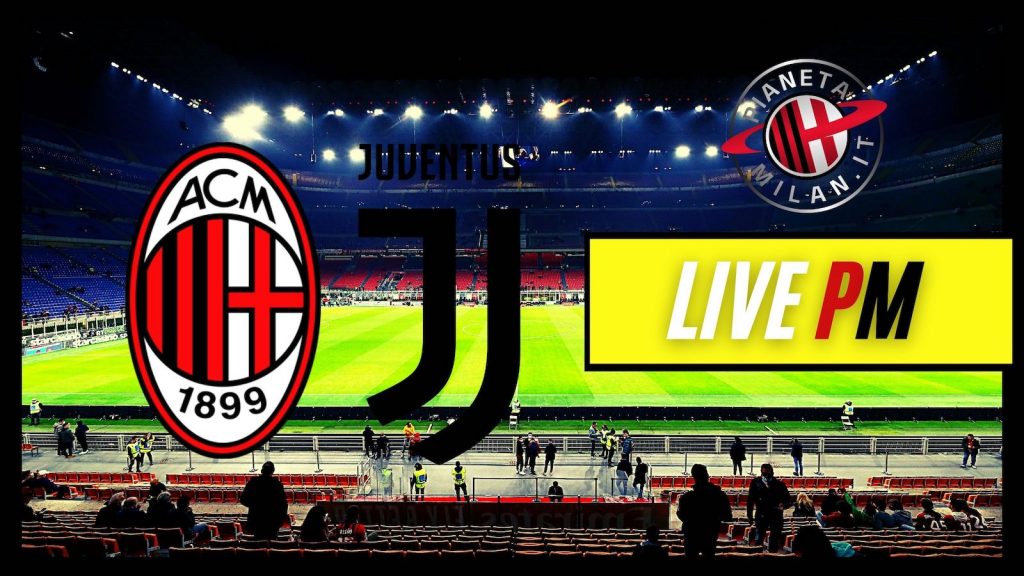 LIVE Milan-Juventus Serie A 2021-2022