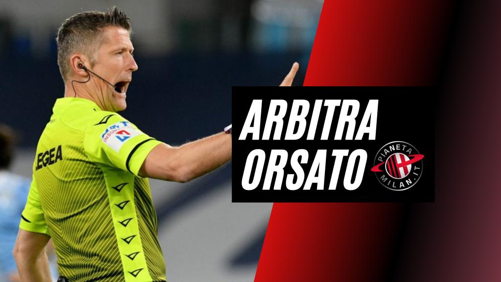 Daniele Orsato arbitro di Milan-Juventus