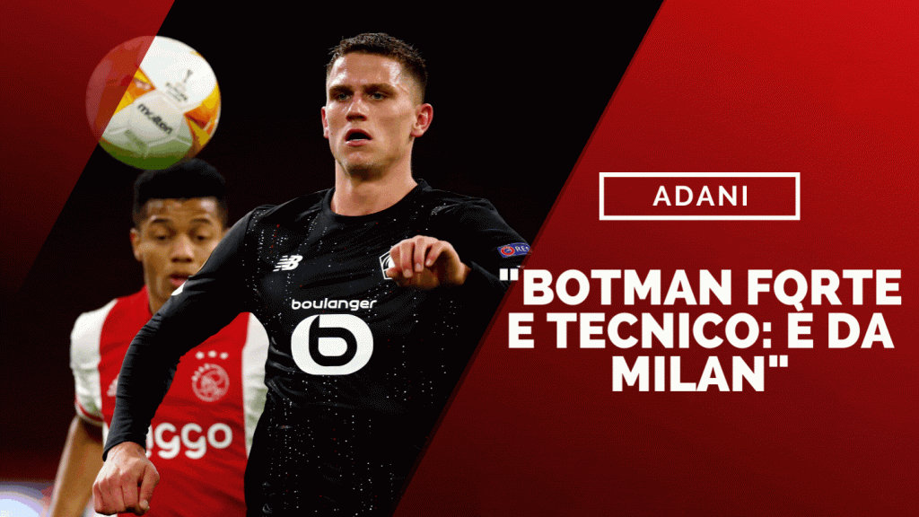 Adani: "Botman è un giocatore da Milan per rapporto qualità-prezzo" (getty images)