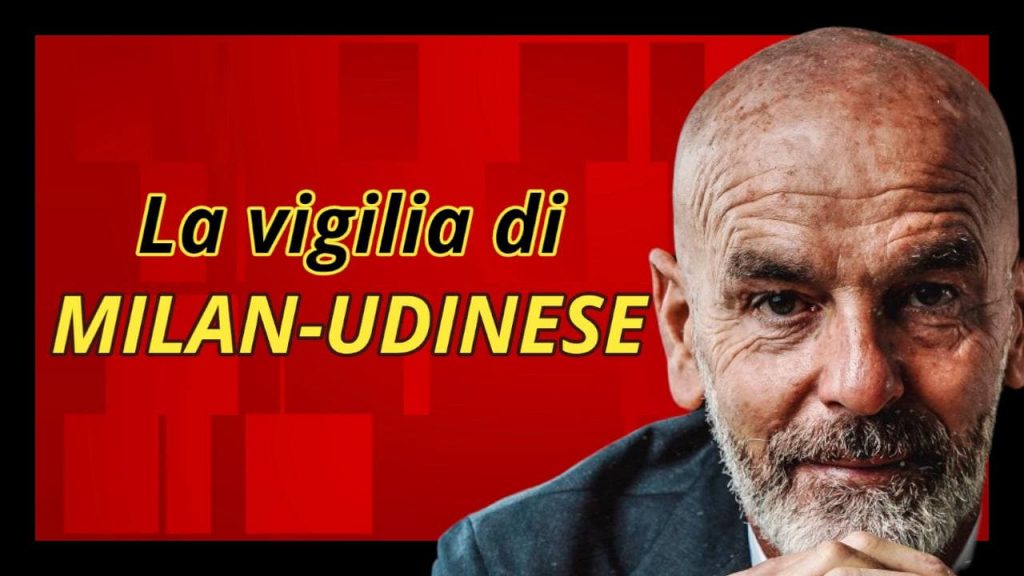 Milan-Udinese, le ultime della vigilia e la probabile formazione AC Milan news