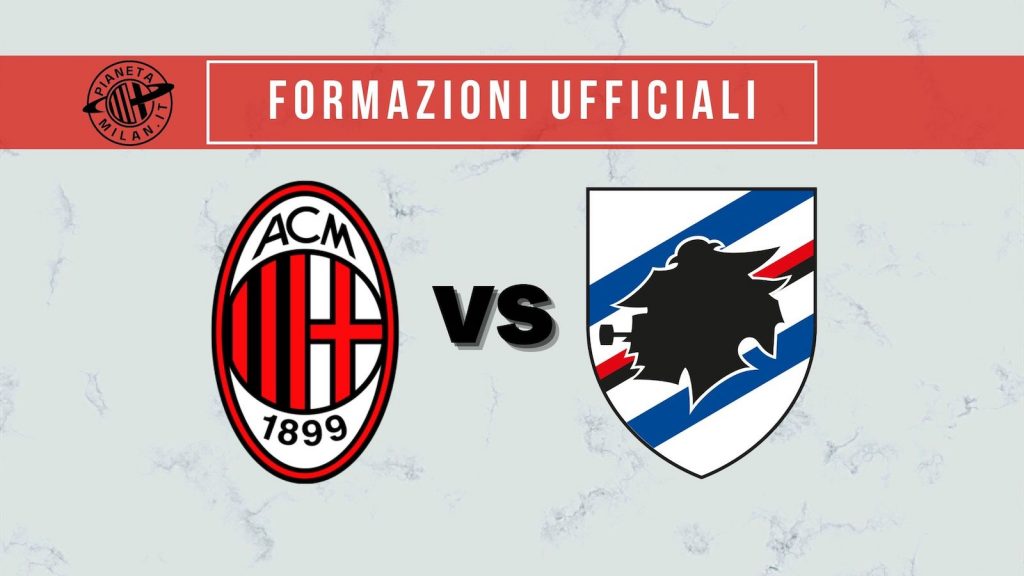 Formazioni ufficiali Milan-Sampdoria Serie A 2021-2022