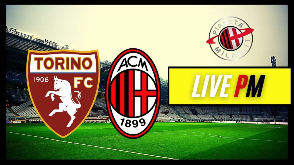 Torino-Milan LIVE Serie A 2021-2022