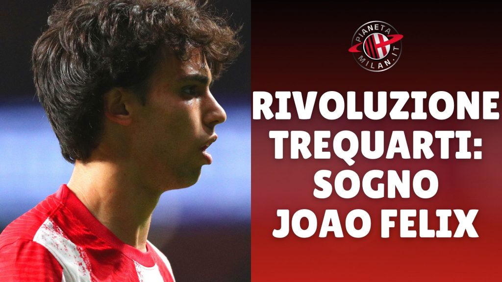Milan, sogno Joao Felix per il mercato. Obiettivo rivoluzione. Nella video news le ultime AC Milan (GettyImages)