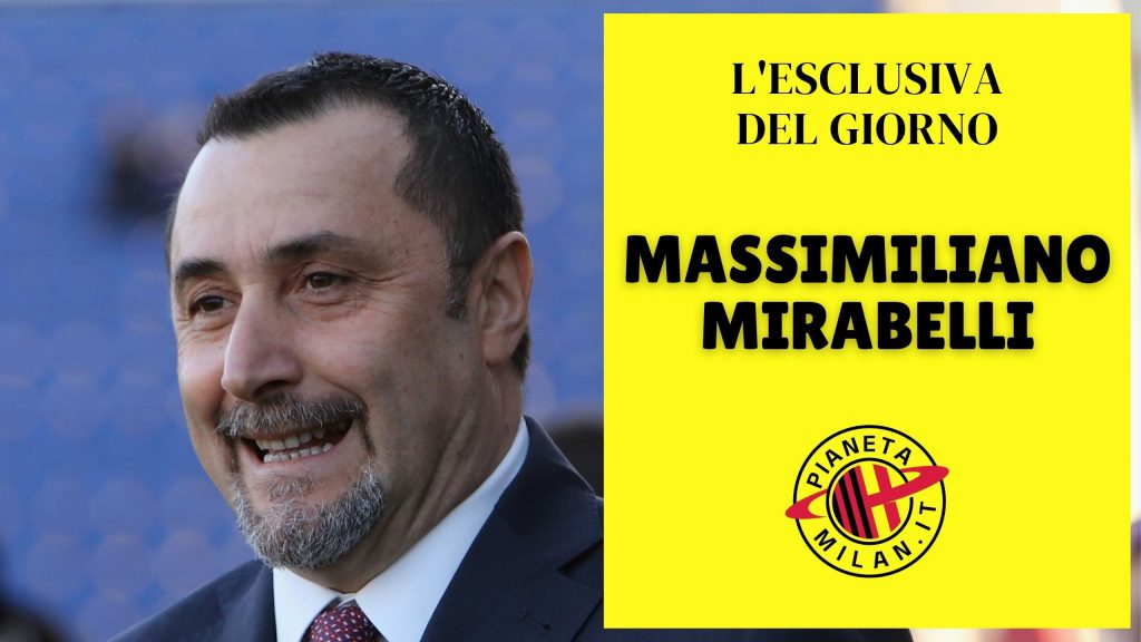 Massimiliano Mirabelli Esclusiva Pianeta Milan