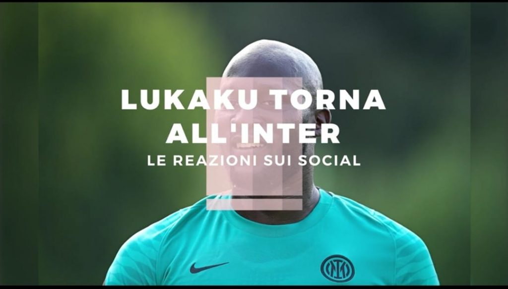 Inter, torna Lukaku: la reazione dei tifosi nerazzurri sui social | VIDEO (screen gazzetta.it)