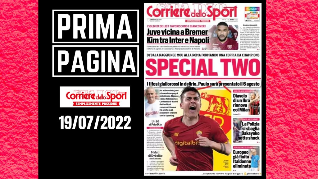 Prima pagina corriere dello sport 19/07/2022