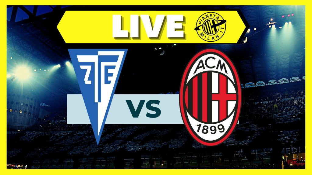 Amichevole ZTE-Milan: formazioni e dove vederla | LIVE News