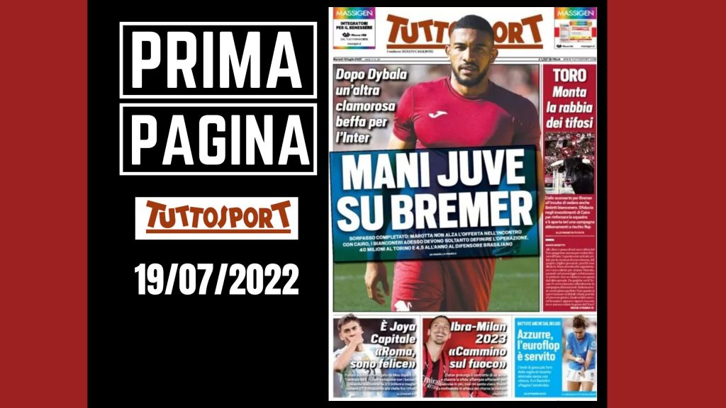 Prima pagina tuttosport 19/07/2022