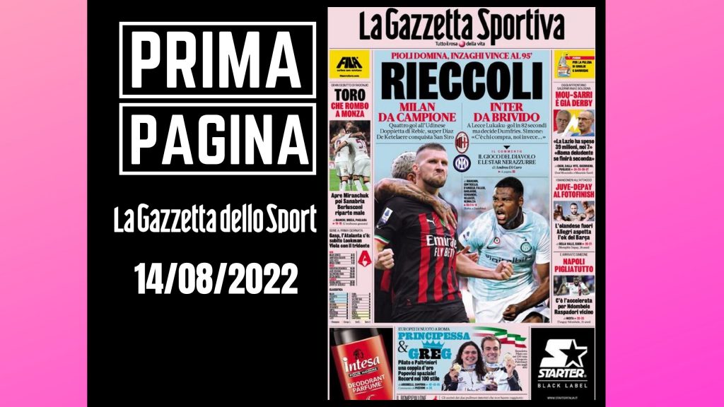 Prima pagina Gazzetta dello Sport: "Milan da campione, Inter da brivido"