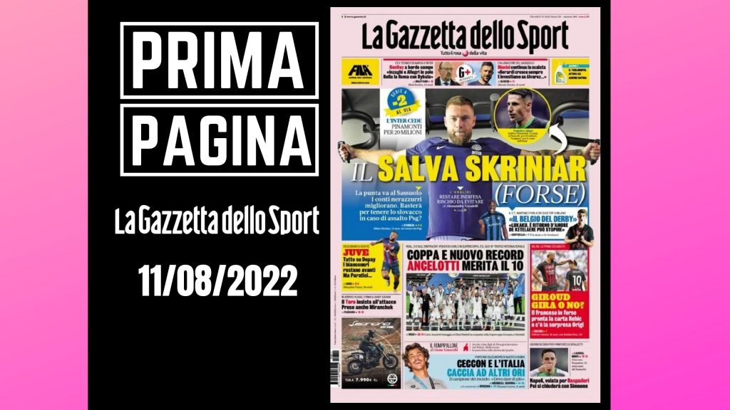 Prima pagina Gazzetta dello Sport: "Il salva Skriniar (forse)"