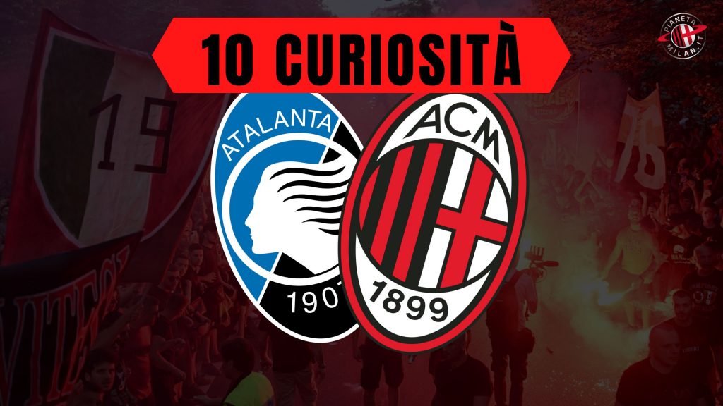 Atalanta-Milan curiosità e statistiche sulla partita ultime news video AC Milan (GettyImages)
