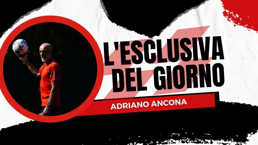 Milan Adriano Ancona in esclusiva a PianetaMilan le ultime notizie mercato AC Milan (GettyImages)