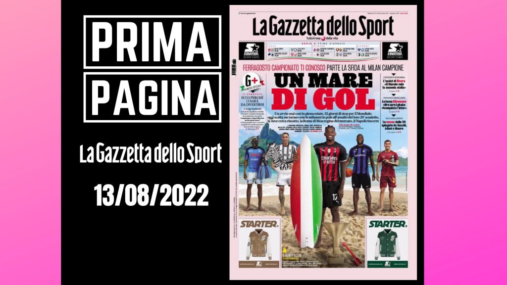 Prima pagina Gazzetta dello Sport: "Un mare di gol"