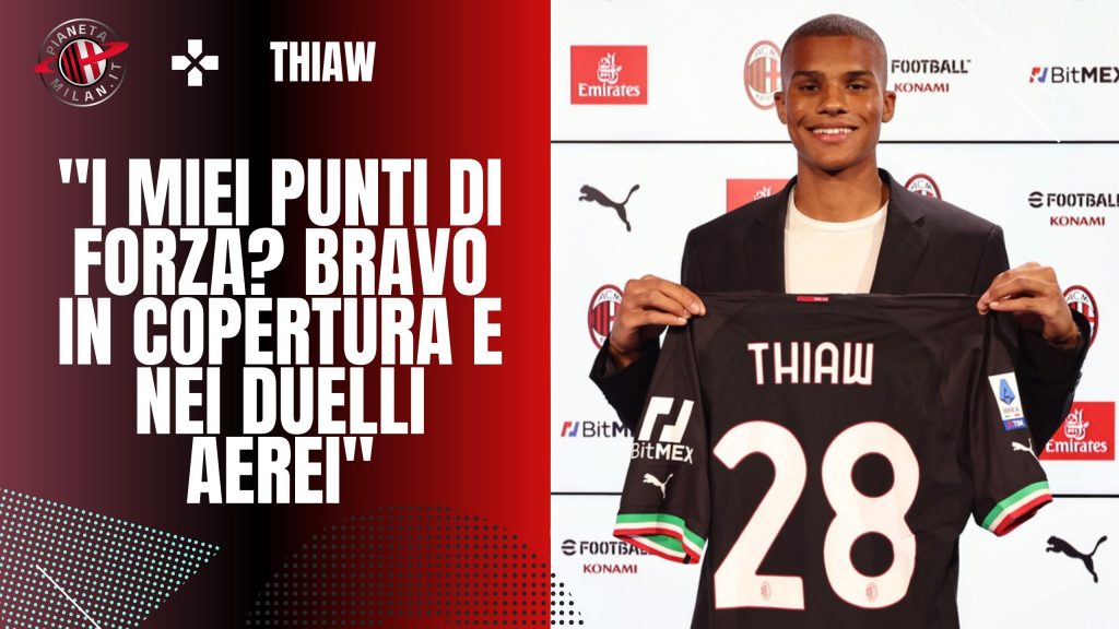 Thiaw: "C'era già stato un contatto con il Milan. Sono orgoglioso di essere qui" (getty images)