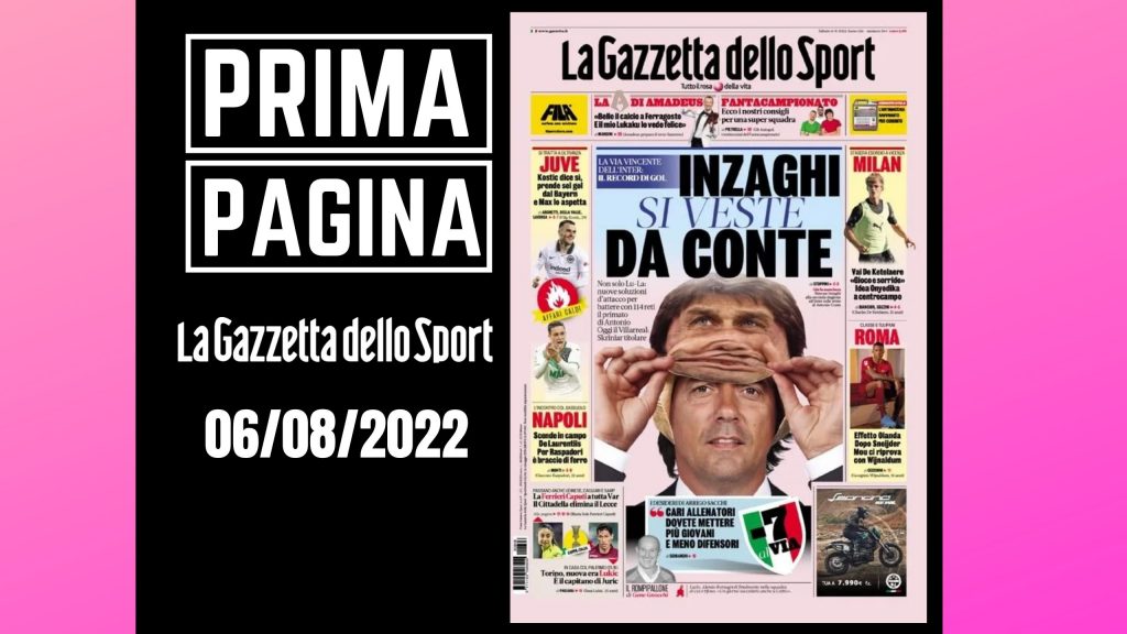 Prima pagina Gazzetta dello Sport: "Inzaghi si veste da Conte"