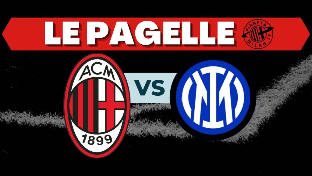 Pagelle derby Milan-Inter Serie A 2022-2023
