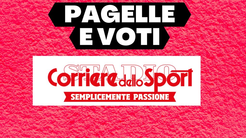 Voti e pagelle Corriere dello Sport Milan