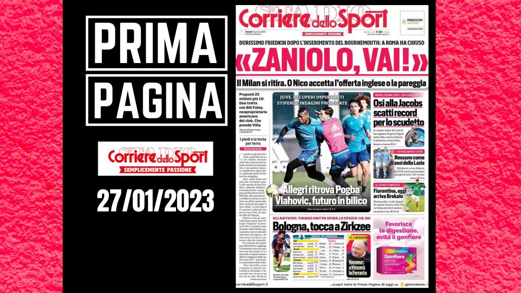 Prima pagina Corriere dello Sport: "Zaniolo, vai"