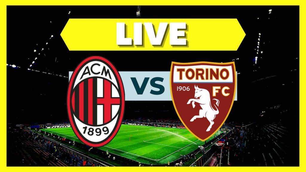 Live Milan-Torino Serie A 2022-2023