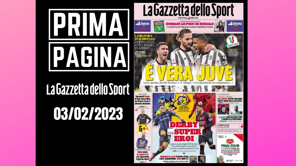 Prima pagina Gazzetta dello Sport: "E' vera Juve"