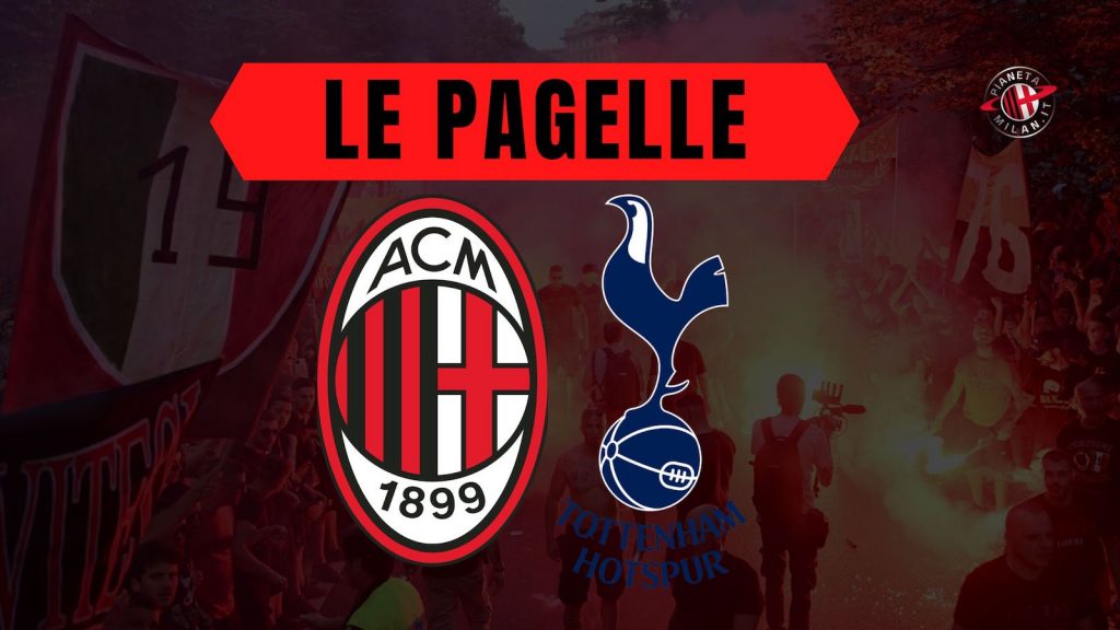 Pagelle Milan-Tottenham Champions League 2022-2023