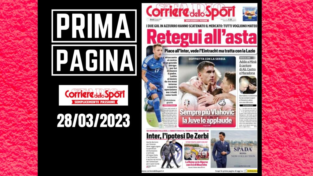 Prima pagina Corriere dello Sport: "Retegui all'asta"